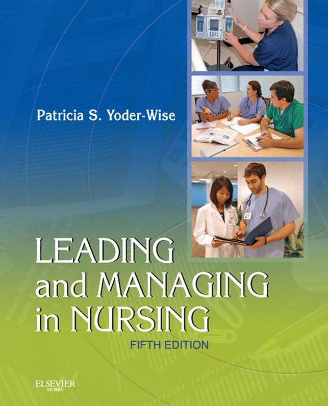 Leading and Managing in Nursing - E-Book
