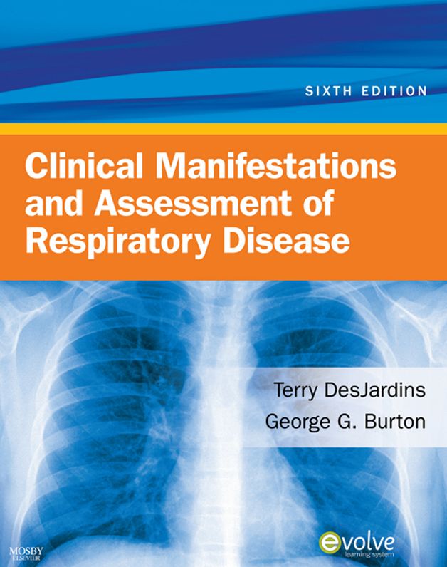 Clinical Manifestations & Assessment of Respiratory Disease - E-Book