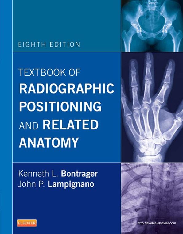 Textbook of Radiographic Positioning and Related Anatomy - E-Book