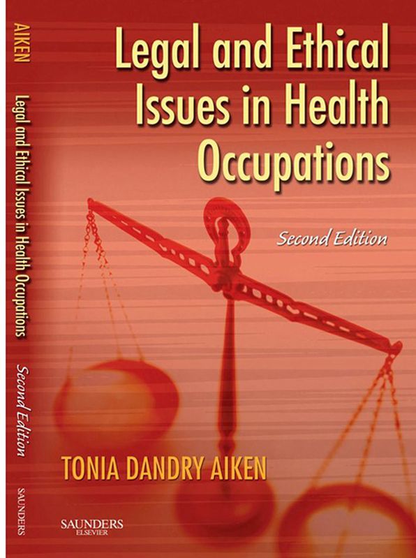 Legal and Ethical Issues in Health Occupations - E-Book
