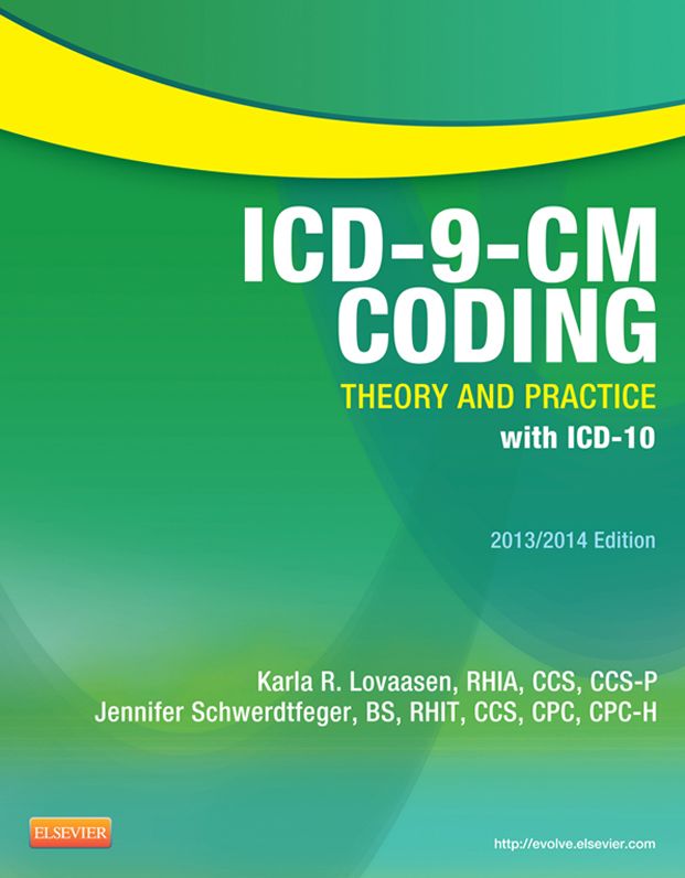 ICD-9-CM Coding: Theory and Practice with ICD-10, 2013/2014 Edition - E-Book
