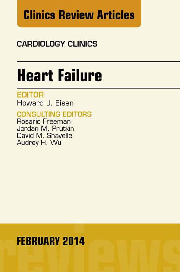 Heart Failure, An Issue of Cardiology Clinics, E-Book
