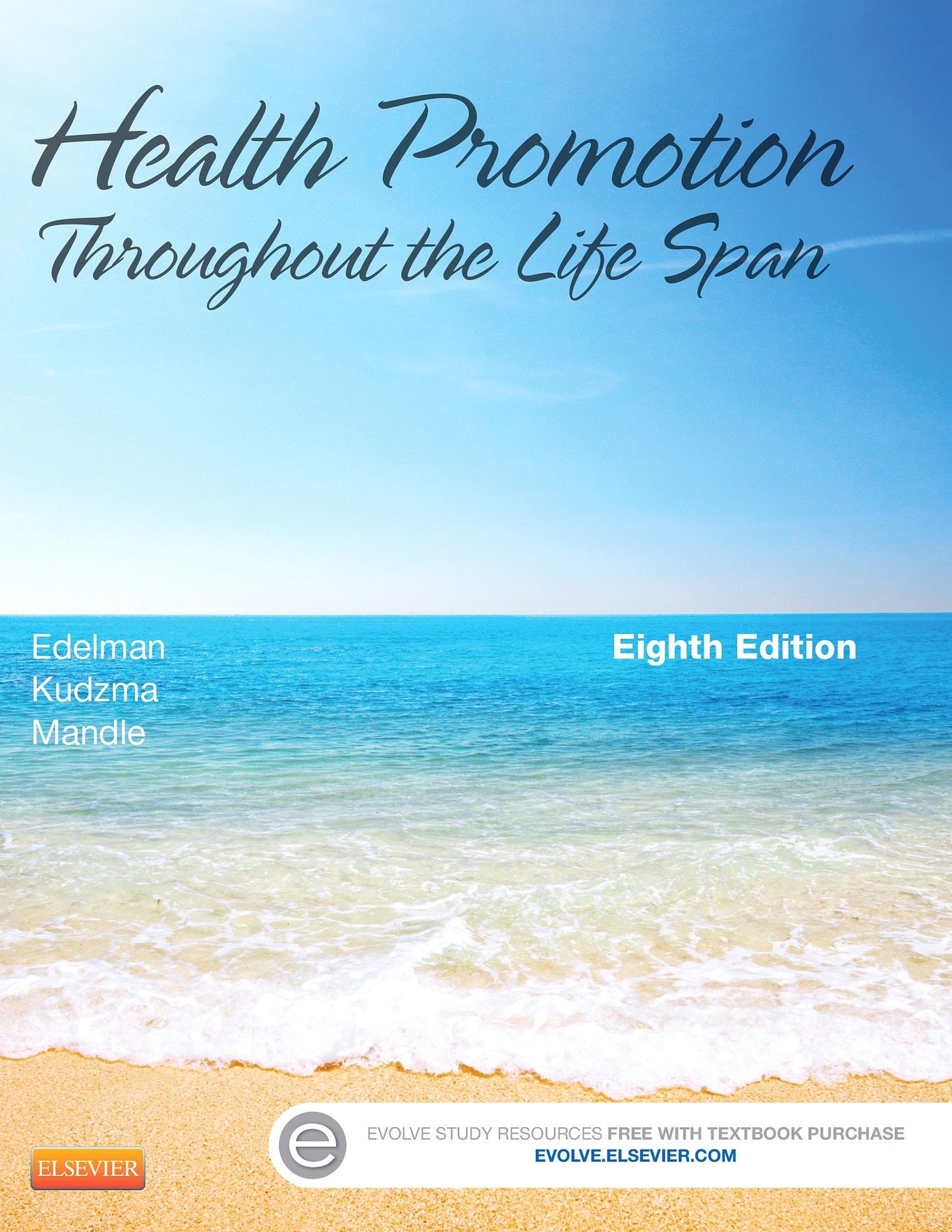 Health Promotion Throughout the Life Span - E-Book