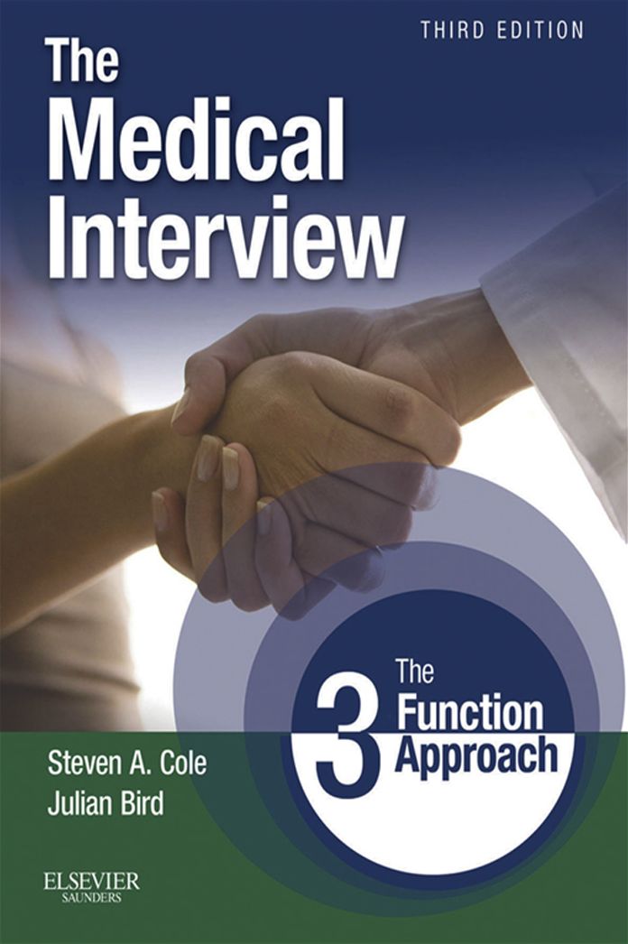 The Medical Interview E-Book: The Three Function Approach