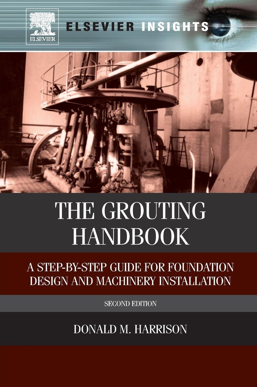 Grouting Handbook: A Step-By-Step Guide for Foundation Design and Machinery Installation (Revised)