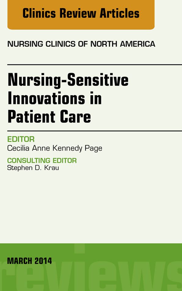 Nursing-Sensitive Indicators, An Issue of Nursing Clinics, E-Book