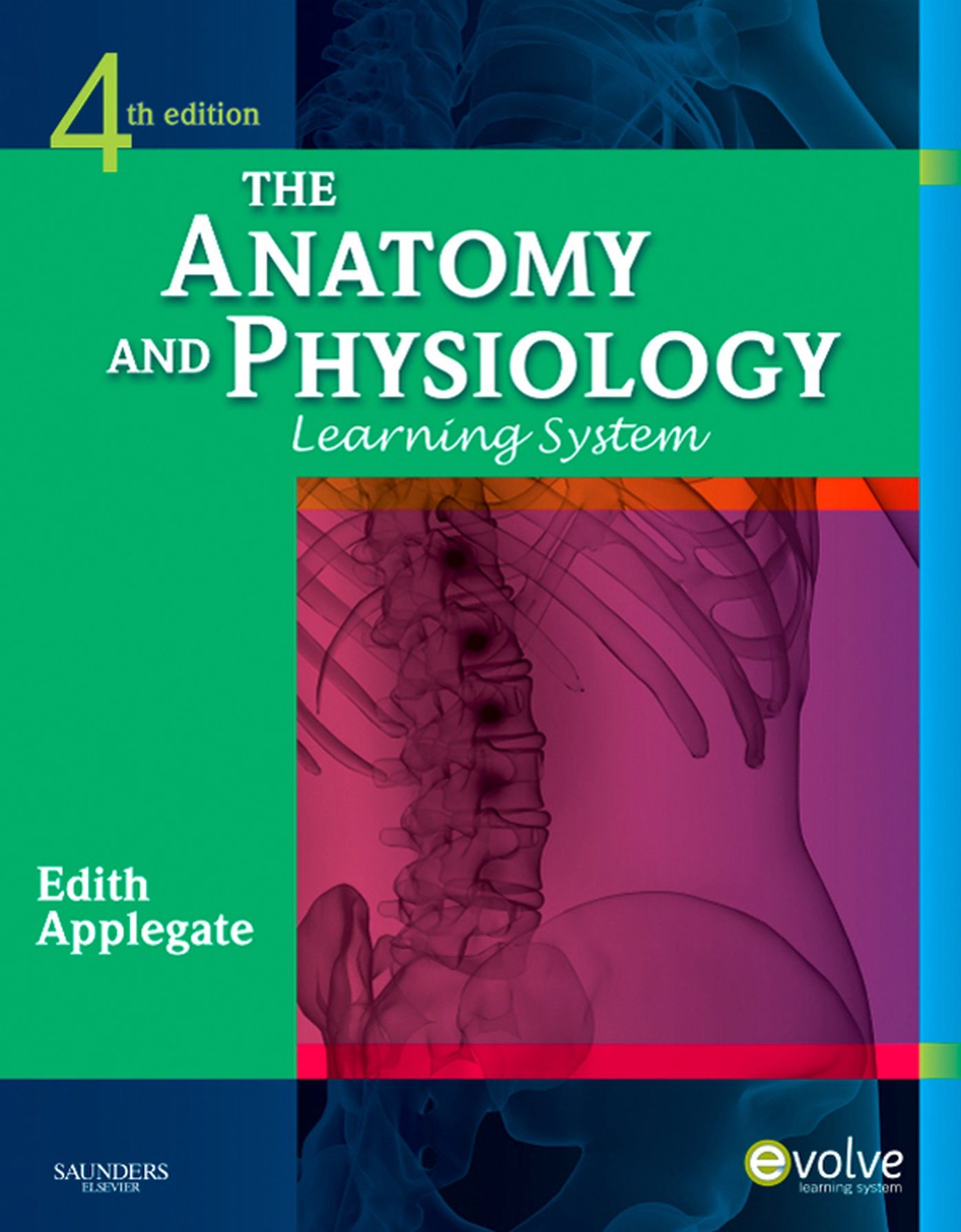 The Anatomy and Physiology Learning System - E-Book