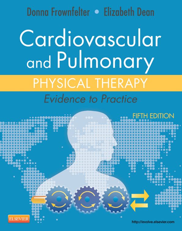 Cardiovascular and Pulmonary Physical Therapy - E-Book: Evidence to Practice