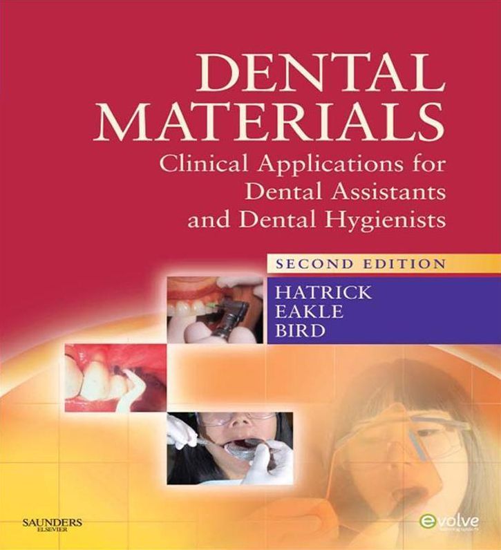 Dental Materials - E-Book: Clinical Applications for Dental Assistants and Dental Hygienists