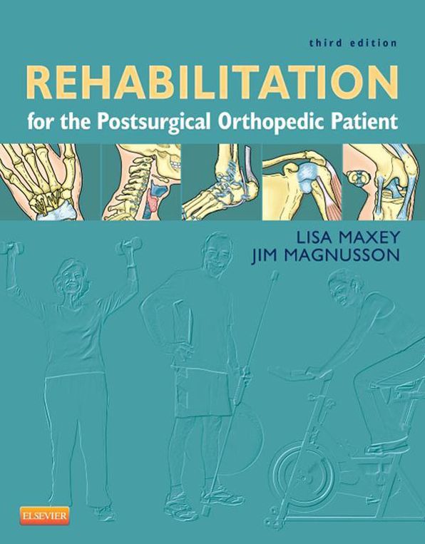 Rehabilitation for the Postsurgical Orthopedic Patient - E-Book
