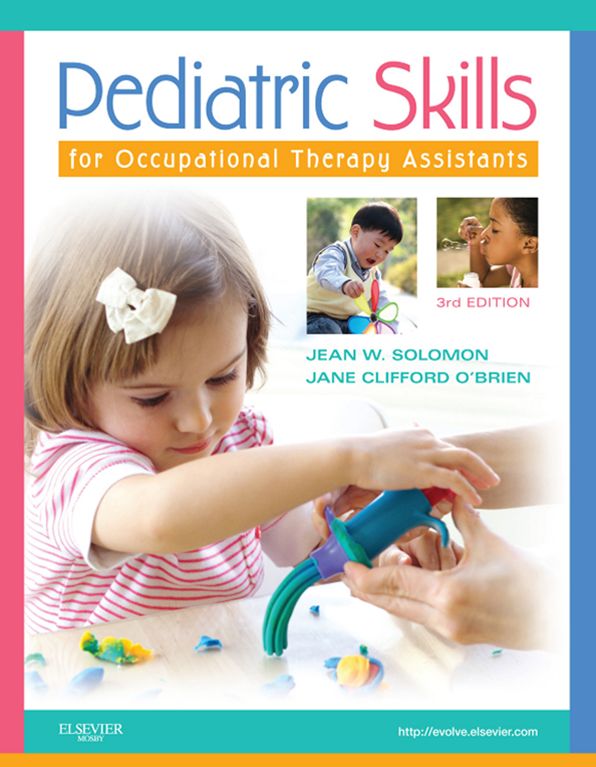 Pediatric Skills for Occupational Therapy Assistants - E-Book