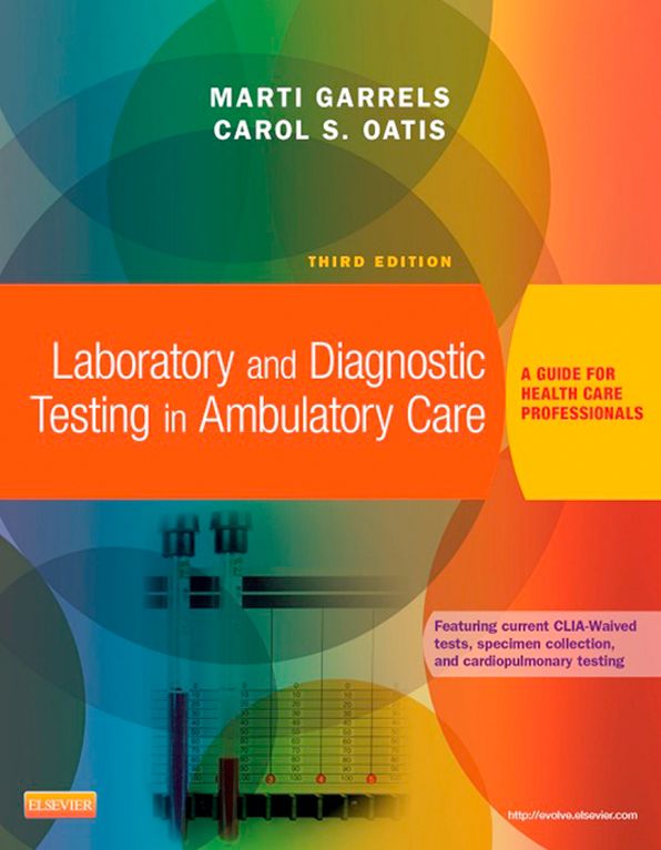 Laboratory and Diagnostic Testing in Ambulatory Care - E-Book: A Guide for Health Care Professionals