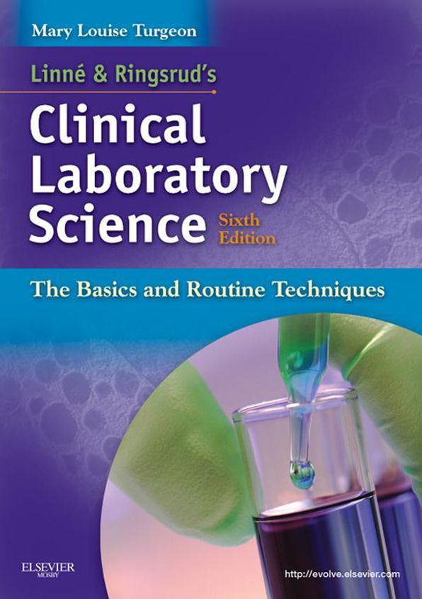 Linne & Ringsrud's Clinical Laboratory Science - E-Book: The Basics and Routine Techniques