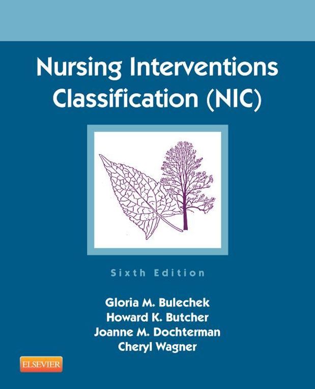 Nursing Interventions Classification (NIC) - E-Book