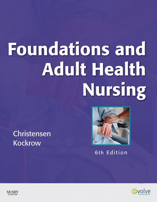Foundations and Adult Health Nursing - E-Book