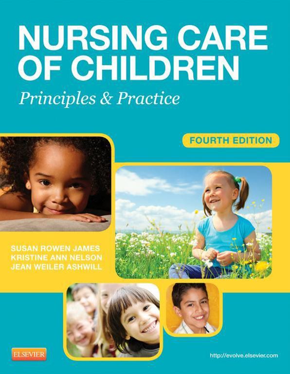 Nursing Care of Children - E-Book: Principles and Practice