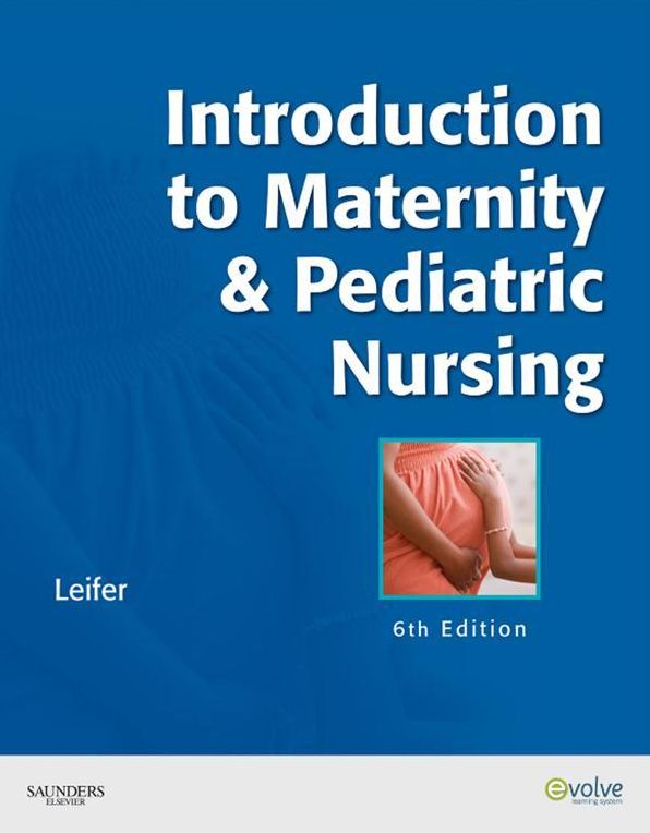Introduction to Maternity & Pediatric Nursing - E-Book
