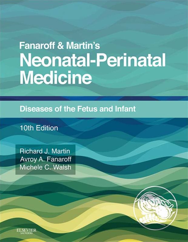 Fanaroff and Martin's Neonatal-Perinatal Medicine E-Book: Diseases of the Fetus and Infant