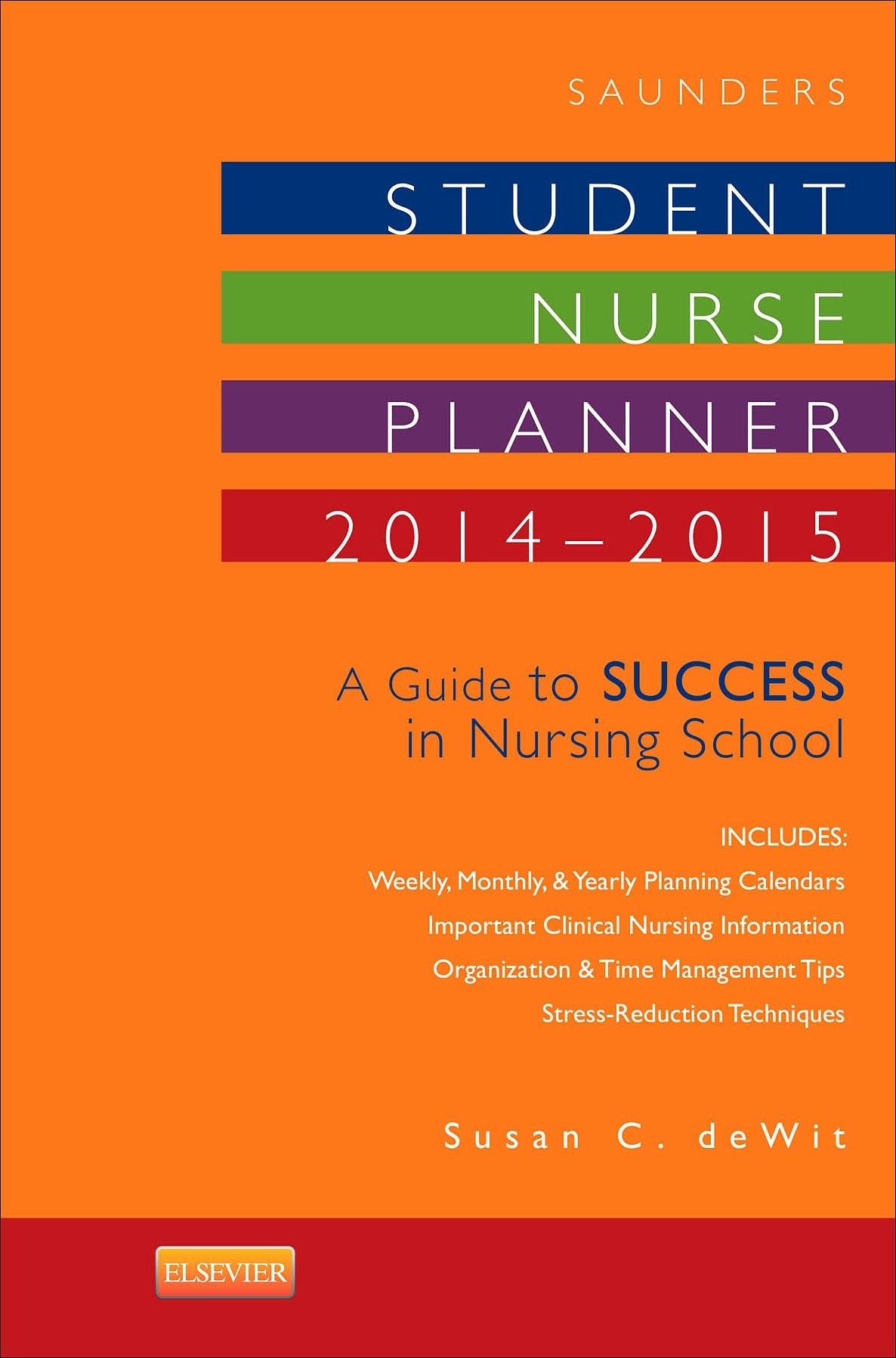 Saunders Student Nurse Planner, 2014-2015 - E-Book: A Guide to Success in Nursing School