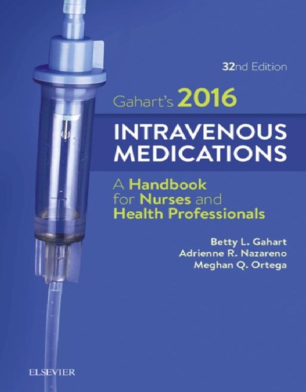 2016 Intravenous Medications - E-Book: A Handbook for Nurses and Health Professionals