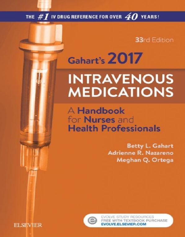 2017 Intravenous Medications - E-Book: A Handbook for Nurses and Health Professionals
