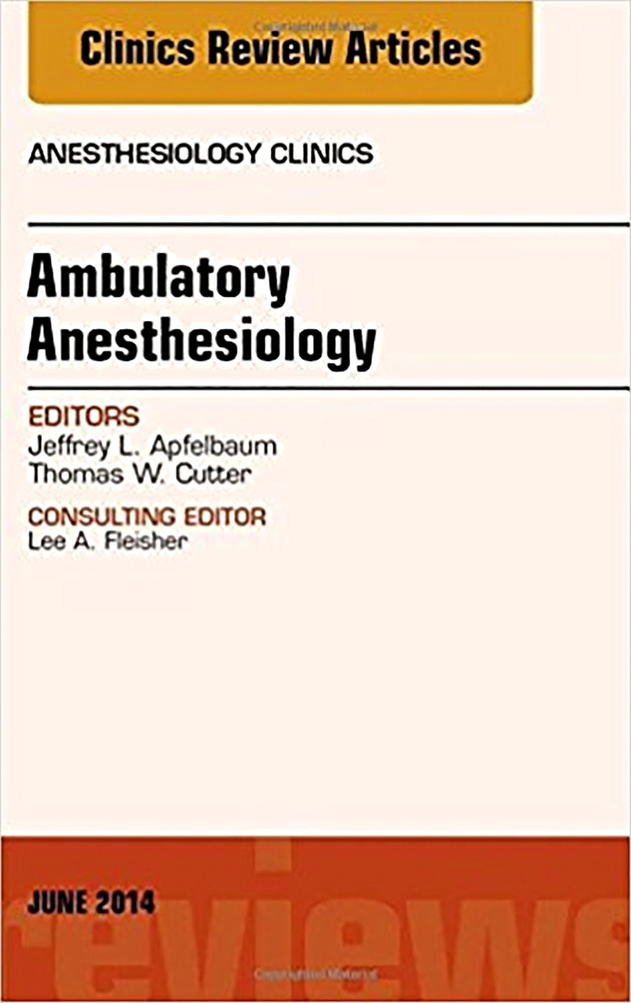 Ambulatory Anesthesia, An Issue of Anesthesiology Clinics, E-Book