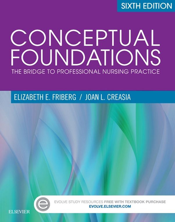 Conceptual Foundations - E-Book: The Bridge to Professional Nursing Practice