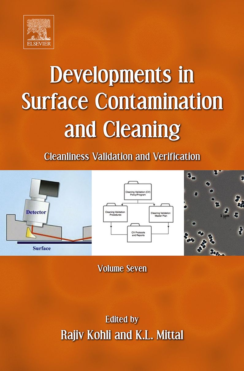 Developments in Surface Contamination and Cleaning, Volume 7: Cleanliness Validation and Verification