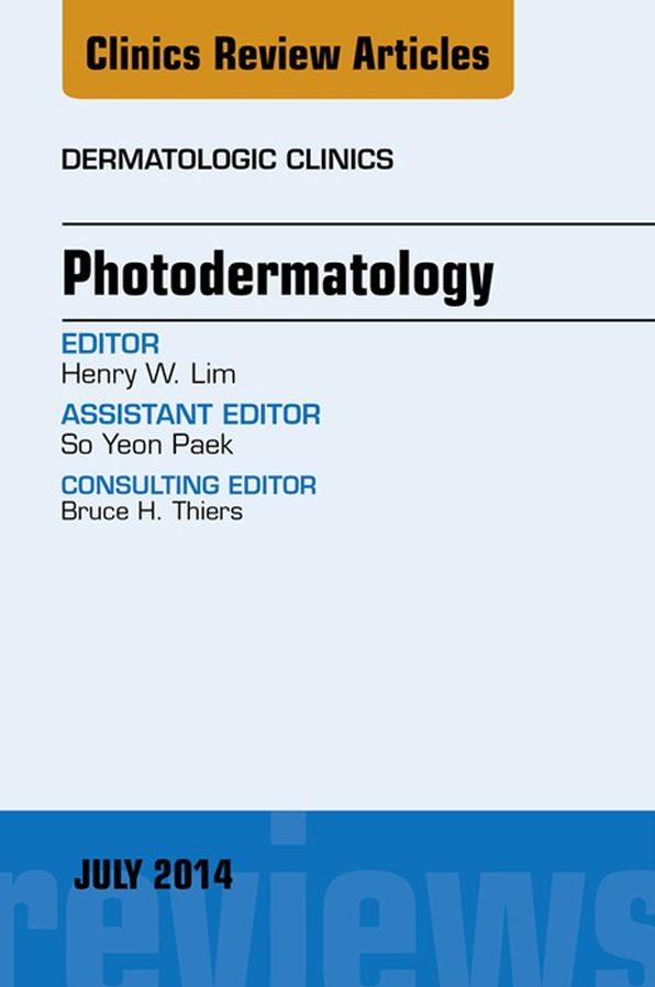 Photodermatology, An Issue of Dermatologic Clinics, E-Book