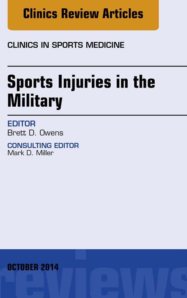 Sports Injuries in the Military, An Issue of Clinics in Sports Medicine, E-Book