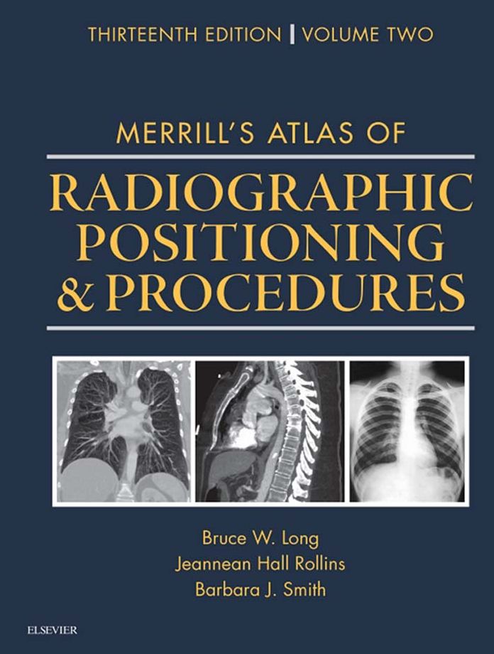 Merrill's Atlas of Radiographic Positioning and Procedures - E-Book: Volume 2