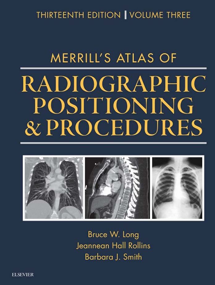 Merrill's Atlas of Radiographic Positioning and Procedures - E-Book: Volume 3