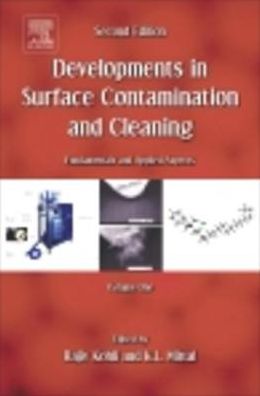 Developments in Surface Contamination and Cleaning, Vol. 1: Fundamentals and Applied Aspects