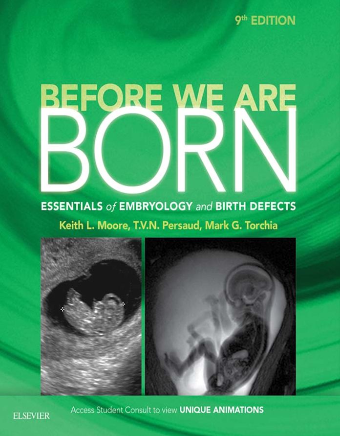 Before We Are Born E-Book: Essentials of Embryology and Birth Defects With STUDENT CONSULT Online Access