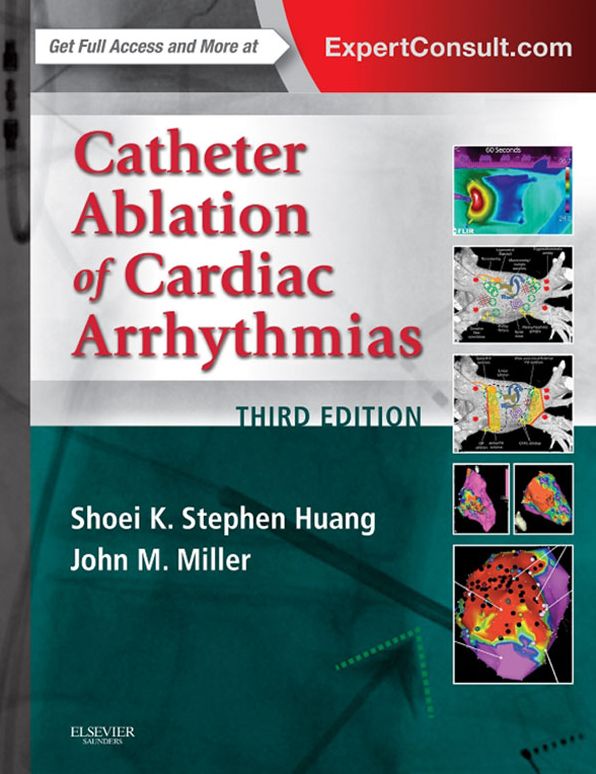 Catheter Ablation of Cardiac Arrhythmias E-book