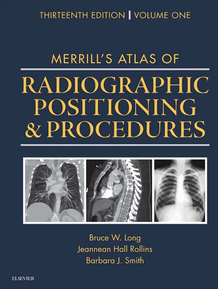 Merrill's Atlas of Radiographic Positioning and Procedures - E-Book: Volume 1