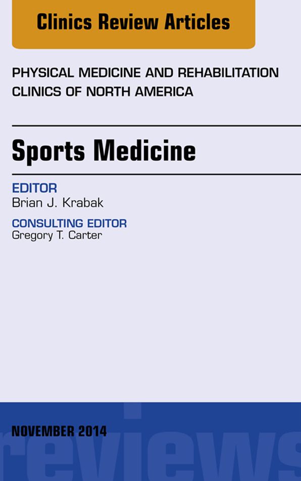 Sports Medicine, An Issue of Physical Medicine and Rehabilitation Clinics of North America, E-Book