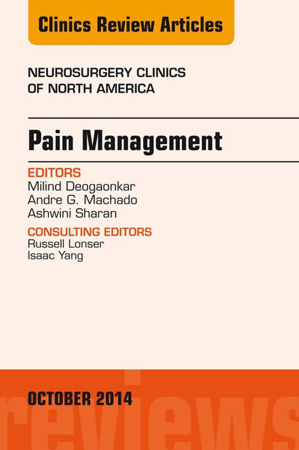 Pain Management, An Issue of Neurosurgery Clinics of North America, E-Book