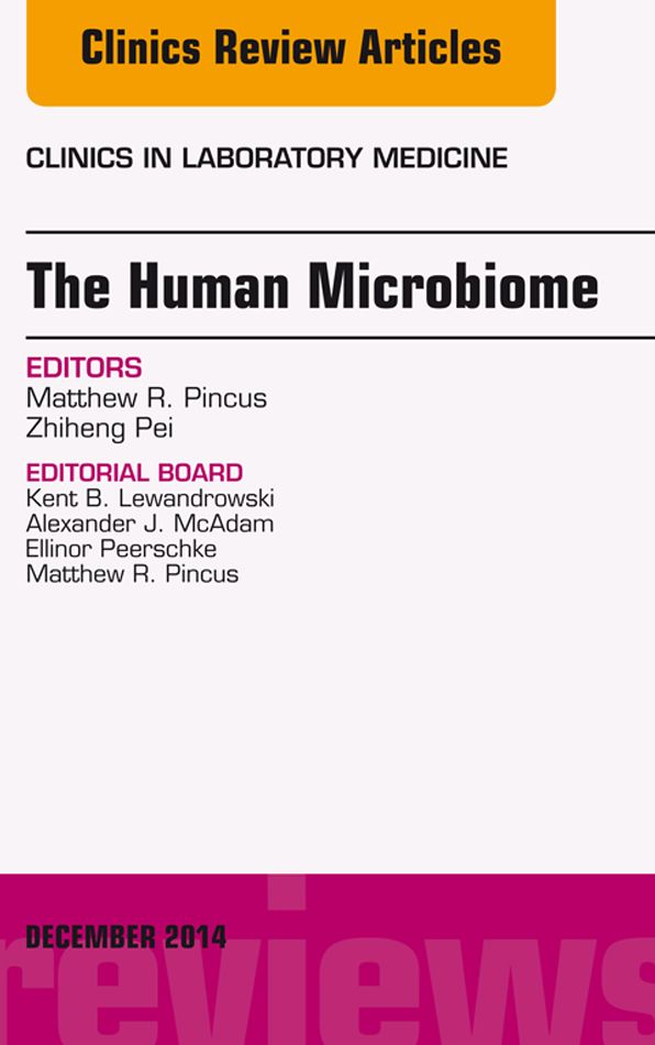 The Human Microbiome, An Issue of Clinics in Laboratory Medicine, E-Book