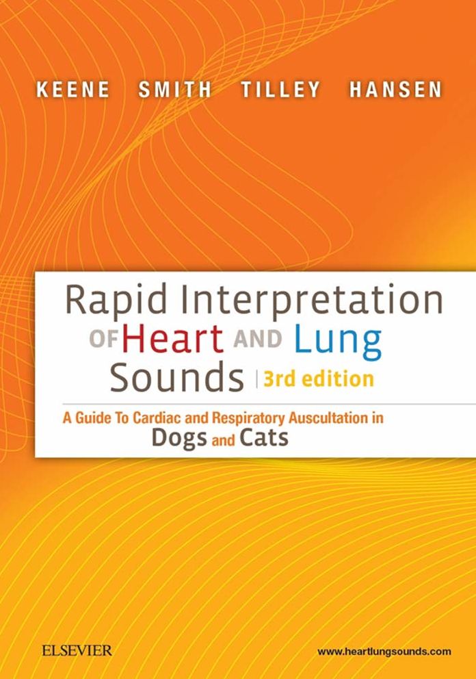 Rapid Interpretation of Heart and Lung Sounds - E-Book: A Guide to Cardiac and Respiratory Auscultation in Dogs and Cats