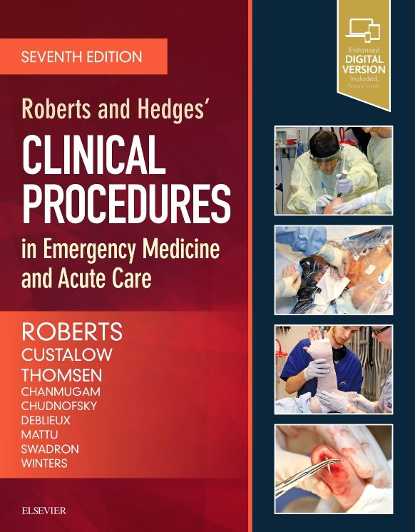 Roberts and Hedges' Clinical Procedures in Emergency Medicine and Acute Care
