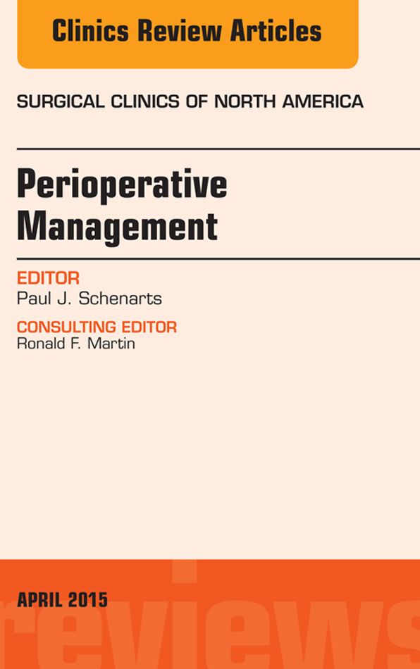 Perioperative Management, An Issue of Surgical Clinics of North America, E-Book