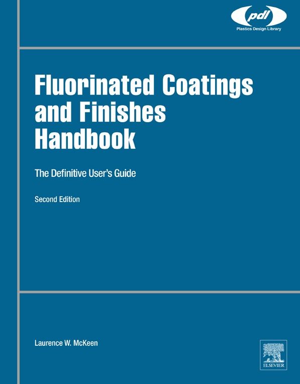 Fluorinated Coatings and Finishes Handbook: The Definitive User's Guide