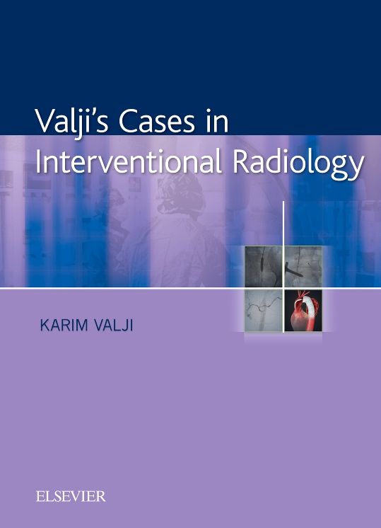 Valji's Cases in Interventional Radiology