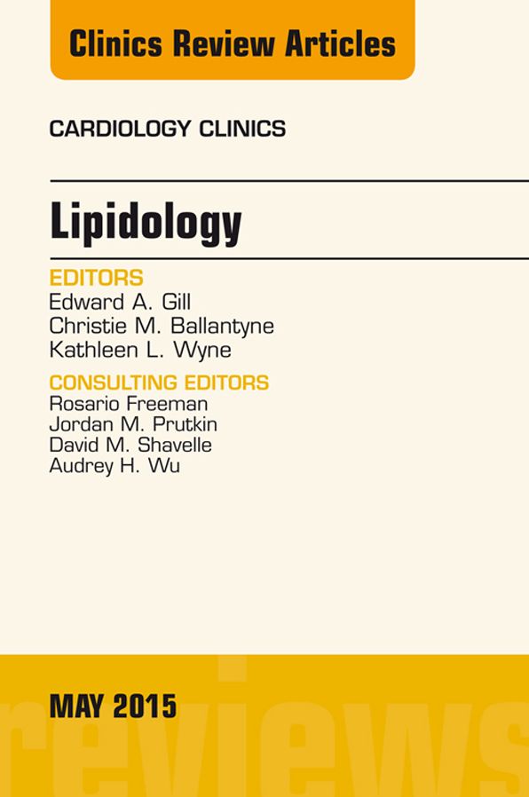 Lipidology, An Issue of Cardiology Clinics, E-Book