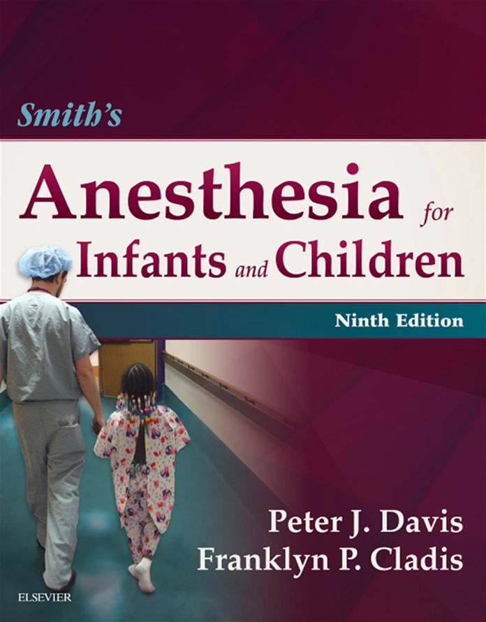Smith's Anesthesia for Infants and Children E-Book