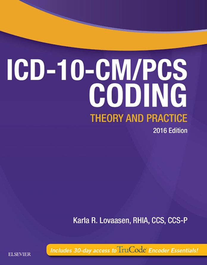 ICD-10-CM/PCS Coding: Theory and Practice, 2016 Edition - E-Book