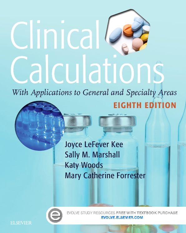 Clinical Calculations: With Applications to General and Specialty Areas