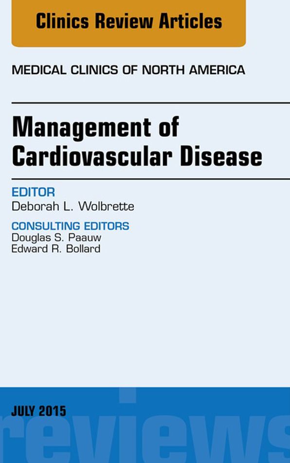 Management of Cardiovascular Disease, An Issue of Medical Clinics of North America, E-Book
