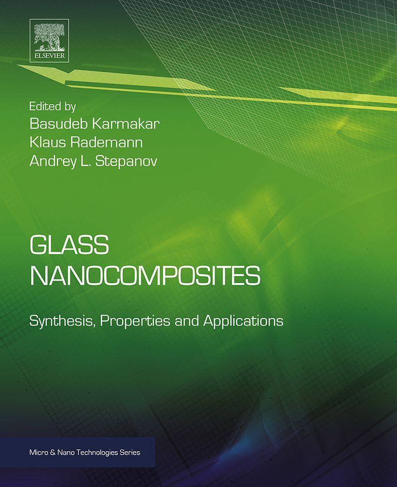 Glass Nanocomposites: Synthesis, Properties and Applications